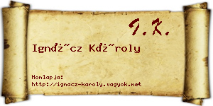 Ignácz Károly névjegykártya